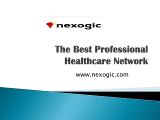 The Best Professional Healthcare Network - www.nexogic.com