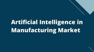 Artificial Intelligence in Manufacturing Market  – Global Opportunities & Forecast, 2020-2027