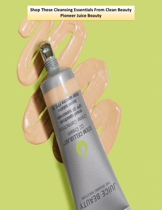 Shop These Cleansing Essentials From Clean Beauty Pioneer Juice Beauty
