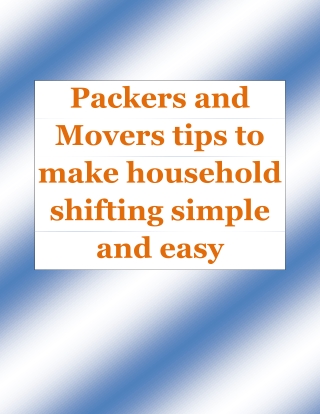 Packers and movers tips to make household shifting simple and easy