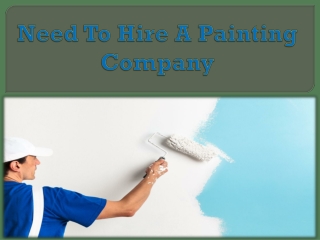 Need To Hire A Painting Company