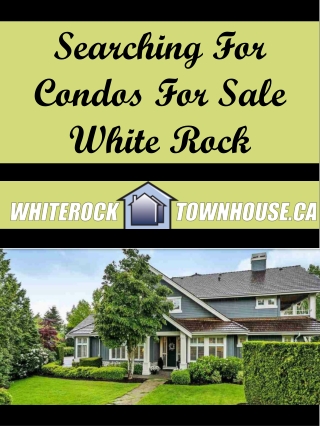 Searching For Condos For Sale White Rock