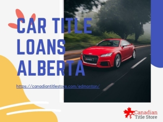 How Car Title Loans Alberta Be Beneficial For The Borrower?