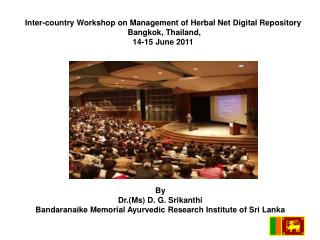 Inter-country Workshop on Management of Herbal Net Digital Repository Bangkok, Thailand, 14-15 June 2011