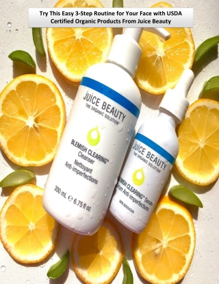 Try This Easy 3-Step Routine for Your Face with USDA Certified Organic Products From Juice Beauty