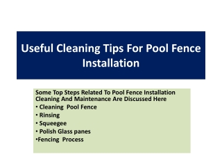 Useful Cleaning Tips For Pool Fence Installation