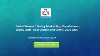 Global Vitamin D Testing Market Size, Manufacturers, Supply Chain, Sales Channel and Clients, 2020-2026