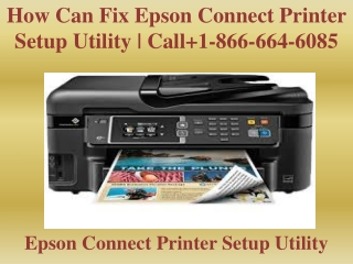how can fix epson connect printer setup utility | call 1-866-664-6085