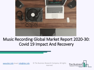 Music Recording Market (Impact Of Covid-19) Industry Overview And Forecast 2030