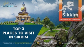 Top Three Places to Visit in Sikkim and Their Specialties