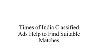 Times of India Classified Ads Help to Find Suitable Matches