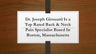Dr. Joseph Girouard Is a Top Rated Back & Neck Pain Specialist Based In Boston, Massachusetts