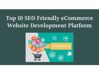 Top 10 SEO Friendly eCommerce Website Development Platform