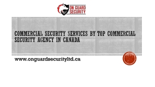 Best Commercial Security Services by top Commercial Security Agency in Canada