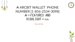 ₳ Arcbit Wallet  Phone Number [1-856-2534-3098] ₳✉Features and highlight✉₳₳