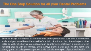 The One Stop Solution for all your Dental Problems