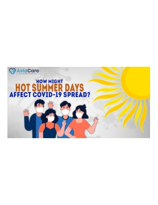 How Might Hot Summer Days Affect COVID-19 Spread