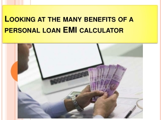 Looking at the many benefits of a personal loan EMI calculator