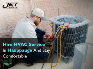 Hire hvac service in hauppauge and stay comfortable