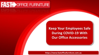 Keep Your Employees Safe During COVID-19 With Our Office Accessories