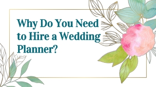 Why Do You Need to Hire a Wedding Planner?