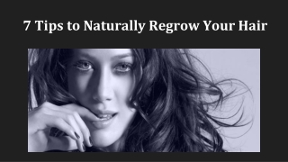 7 Tips to Naturally Regrow Your Hair