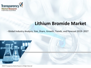 Lithium Bromide Market | Global Industry Report, 2027