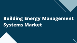 Building Energy Management Systems Market – Global Opportunities & Forecast, 2020-2027