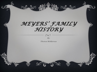 Meyers’ family history