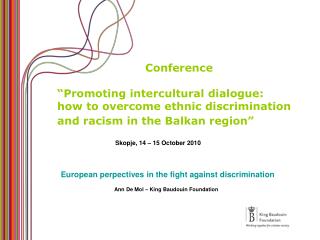 Conference “Promoting intercultural dialogue: how to overcome ethnic discrimination and racism in the Balkan region”