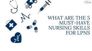 5 Significant Nursing Skills For LPNs