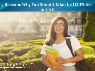 5 Reasons Why You Should Take the IELTS Test in UAE