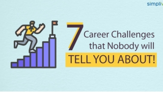 7 Career Challenges That Nobody Will Tell You About!