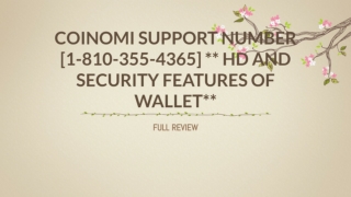 Coinomi Support Number [1-810-355-4365] ** HD and Security features of Wallet**