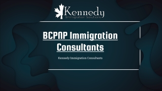 BCPNP Immigration Consultant| Kennedy Immigration Solutions