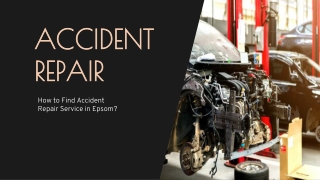 How to Find Accident Repair Service in Epsom?