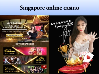 people are becoming a fan of Singapore online casino