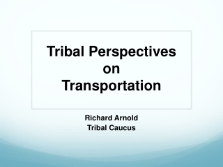 Tribal Perspectives on Transportation