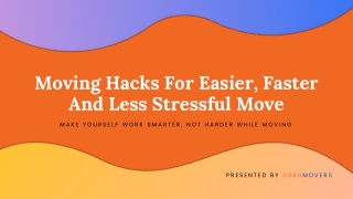 Moving Hacks For Easier, Faster And Less Stressful Move