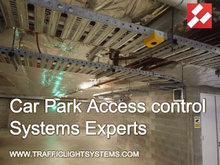 Car Park Access Control Systems Experts - www.trafficlightsystems.com