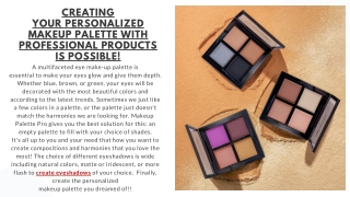 CREATING YOUR PERSONALIZED MAKEUP PALETTE WITH PROFESSIONAL PRODUCTS IS POSSIBLE!