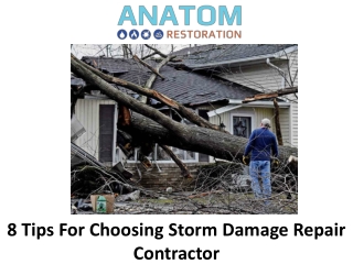 8 Tips for Choosing Storm Damage Repair Contractor, Anatom Restoration