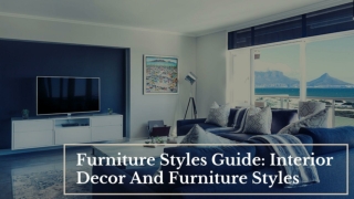 Furniture Styles Guide: Interior Decor And Furniture Styles