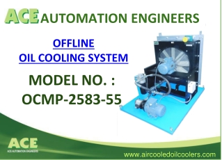 ACE Offline Oil Cooling System Model No. : OCMP-2583-55