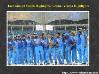 Cricket Videos Highlights|Cricket Videos Previews only on Cricketnmore