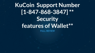 KuCoin  Support Number [1-847-868-3847] ** Security features of Wallet**