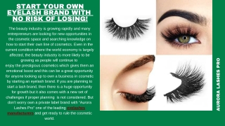 Start your own eyelash brand with no risk of losing!