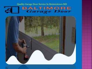 Quality Garage Door Service In Reisterstown MD