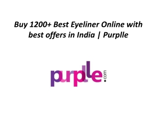 Buy 1200  Best Eyeliner Online with offers in India.