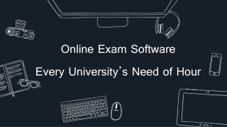 Online Exam Software Every University’s Need Of Hour